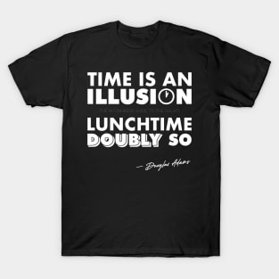 Time Is An Illusion, Lunchtime Doubly So T-Shirt